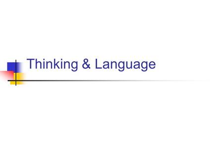 Thinking & Language. Obstacles to problem solving.