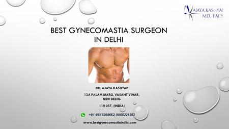 BEST GYNECOMASTIA SURGEON IN DELHI