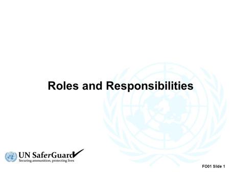 Roles and Responsibilities FO01 Slide 1. Introduction  Operations – potentially fewer procedures  IATG 12:10  Compliance is strongly recommended 