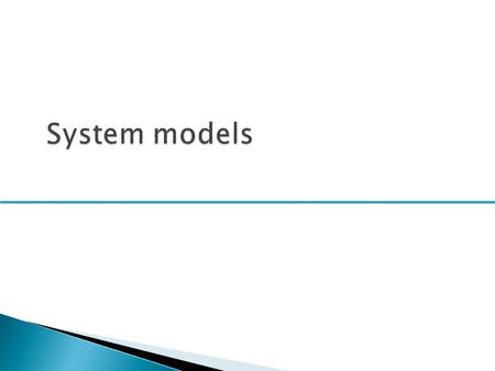  To explain why the context of a system should be modelled as part of the RE process  To describe behavioural modelling, data modelling and object modelling.