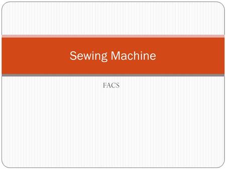 Sewing Machine FACS.