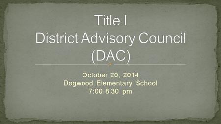 October 20, 2014 Dogwood Elementary School 7:00-8:30 pm.