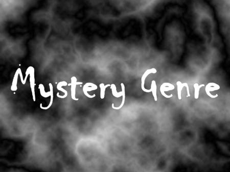 Mystery Genre.