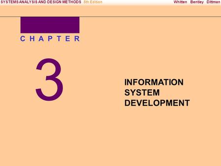 Irwin/McGraw-Hill Copyright © 2000 The McGraw-Hill Companies. All Rights reserved Whitten Bentley DittmanSYSTEMS ANALYSIS AND DESIGN METHODS5th Edition.