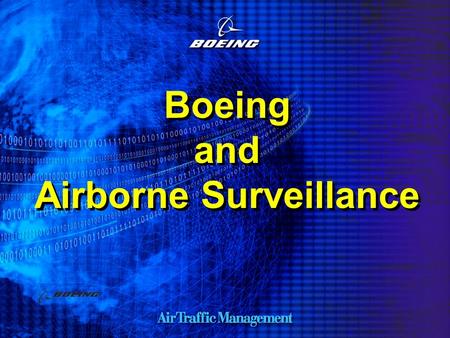 Boeing and Airborne Surveillance. Page 2 Boeing and Airborne Surveillance Some good news………….and some other news.