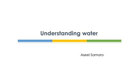 Aseel Samaro Understanding water.  Approximately 70 per cent of the Earth is covered by water.  It exists in oceans, rivers and falls from the sky as.