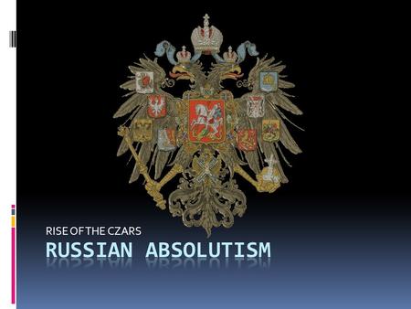 RISE OF THE CZARS. Medieval Russia  Russia came under the control of the Mongols  Moscow rulers began to reassert themselves over Mongol rule  1505.