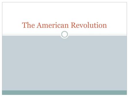 The American Revolution. Britain and it’s American Colonies Large and thriving cities along the east coast Huge increase in population and prosperity.