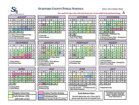 2011- 2012 Calendar Highlights A - One Week Pre-Labor Day Students report 8/29/2011 Last day for students 6/6/2011 180 Instructional Days, including.