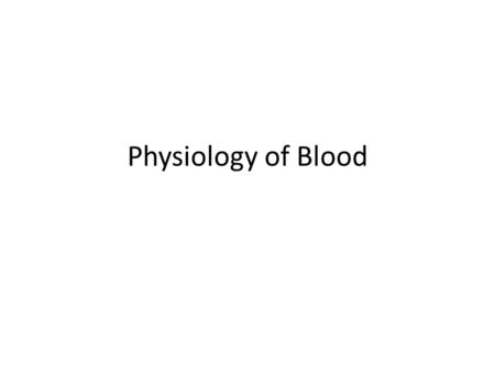 Physiology of Blood. Platelets Small granulated non-nucleated bodies 2-4 micron in diameter Life span….. 8 days Count…300,000/mm 3.