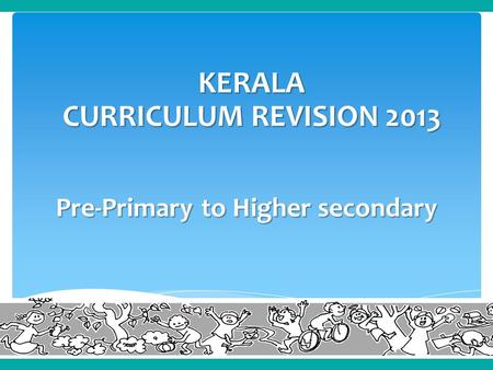 Pre-Primary to Higher secondary