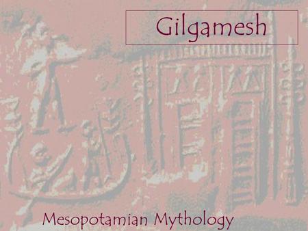 Gilgamesh Mesopotamian Mythology. Mesopotamian Societies Sumerians first major civilization (3000 BCE) non-Semitic people /language Uruk (and other cities)