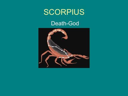 SCORPIUS Death-God.