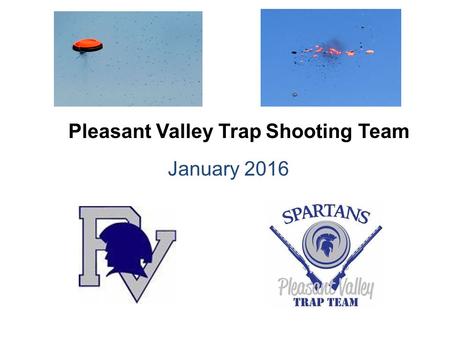 January 2016 Pleasant Valley Trap Shooting Team. First PV Trapshooting Team! 45 Shooters Strong.