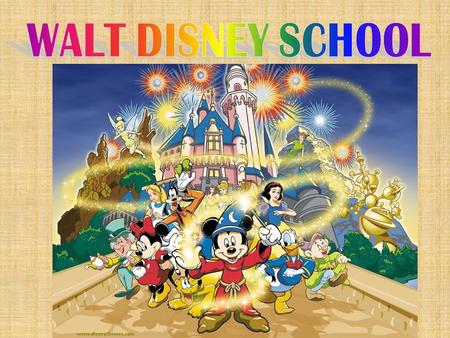 Walter Elias Disney Let’s go to school together!