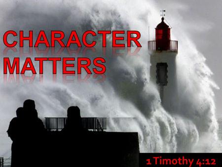 Making Our Lives Matter For God 1 Timothy 4:12. Our Purity 1 Timothy 5:22 - Keep yourselves pure  By living holy  By seeking. righteousness.  By acting.