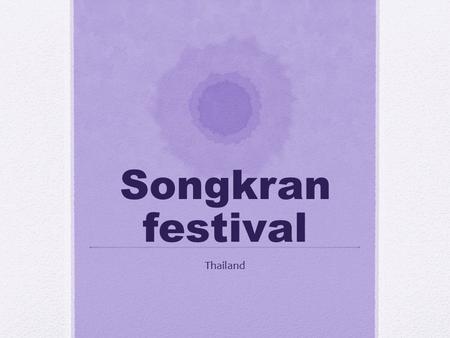 Songkran festival Thailand. New year The word songkran means astrological passage. The Thai people celebrate songkran by spraying water at each other.