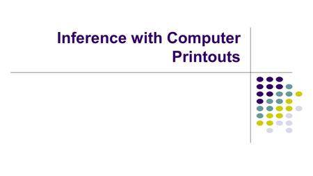 Inference with Computer Printouts. Leaning Tower of Pisa Find a 90% confidence interval. Year75777880818283848587 Lean642656667688696698713717725757.