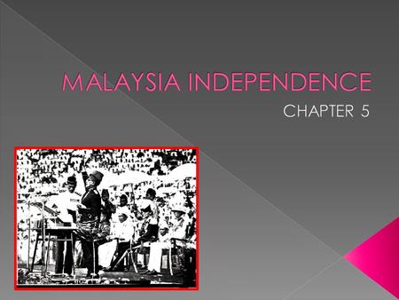  The INDEPENDENCE achieved does not only mean a physical freedom colonization but also a freedom in SPIRITUAL & MENTALITY.  The meaning of INDEPENDENCE.