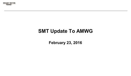 3 rd Party Registration & Account Management SMT Update To AMWG February 23, 2016.