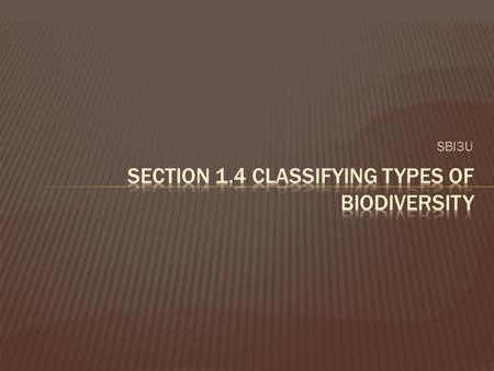 SBI3U. Dichotomous keys are used to identify species and their scientific names.