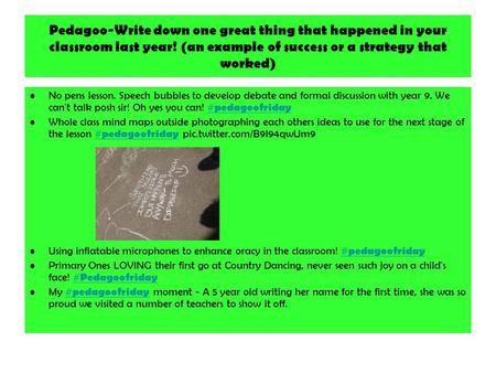 Pedagoo-Write down one great thing that happened in your classroom last year! (an example of success or a strategy that worked) No pens lesson. Speech.