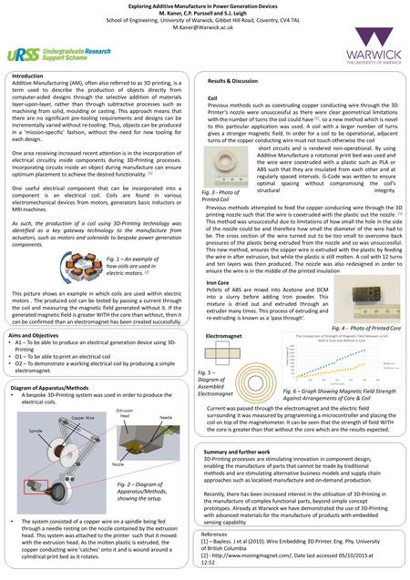 Exploring Additive Manufacture in Power Generation Devices M. Kaner, C.P. Purssell and S.J. Leigh School of Engineering, University of Warwick, Gibbet.