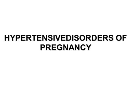 HYPERTENSIVEDISORDERS OF PREGNANCY. Pregnancy Induced Hypertension Hypertension/ or Proteinuria developing after 20 weeks of pregnancy, during labour.