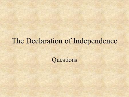 The Declaration of Independence