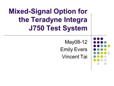 Mixed-Signal Option for the Teradyne Integra J750 Test System