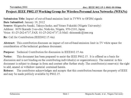 Doc.: IEEE 802.15-1-0061-00-004m Submission November, 2011 Shigenobu Sasaki, et al., Niigata UniversitySlide 1 Project: IEEE P802.15 Working Group for.