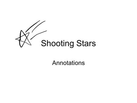 Shooting Stars Annotations.