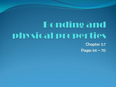 Chapter 3.7 Pages 64 – 70. Learning outcomes State the energy changes that occur when solids melt and liquids vaporise Explain the values of enthalpy.