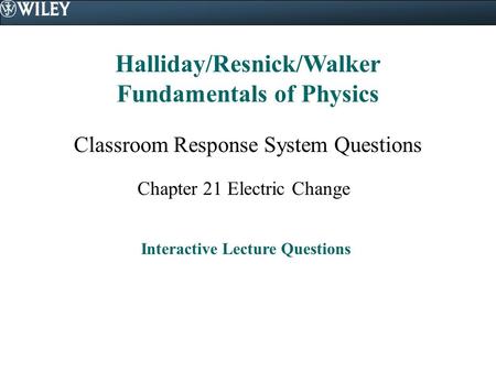 Halliday/Resnick/Walker Fundamentals of Physics