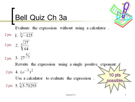 Section 3-11 Bell Quiz Ch 3a 10 pts possible 2 pts.