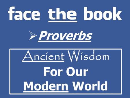  Proverbs Ancient Wisdom For Our Modern World.