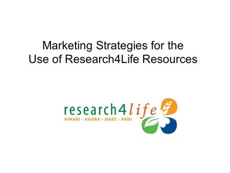 Marketing Strategies for the Use of Research4Life Resources.