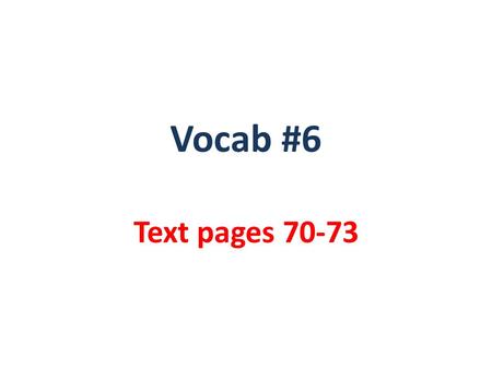 Vocab #6 Text pages 70-73. luster the way a surface reflects light.