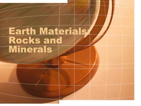 Earth Materials: Rocks and Minerals