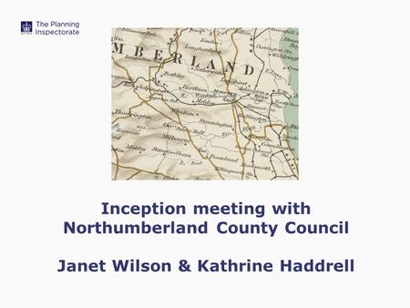 Inception meeting with Northumberland County Council Janet Wilson & Kathrine Haddrell.