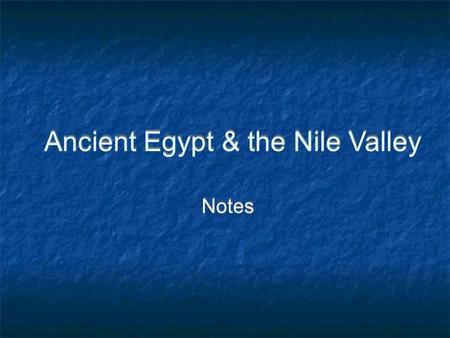 Ancient Egypt & the Nile Valley