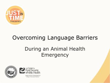 Overcoming Language Barriers During an Animal Health Emergency.