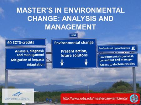 MASTER’S IN ENVIRONMENTAL CHANGE: ANALYSIS AND MANAGEMENT.