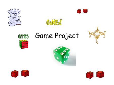 Game Project. Step 1 Find your group members Each student will be given a number When you are told you will move to that number spot Copy the names of.