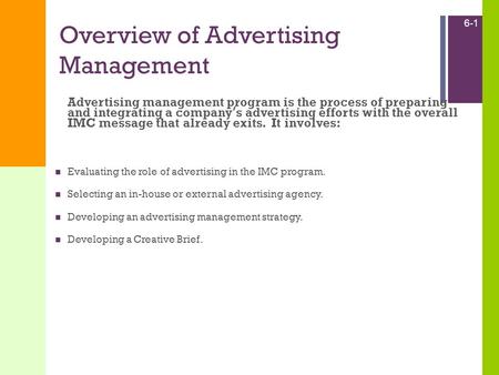 + Overview of Advertising Management Advertising management program is the process of preparing and integrating a company ’ s advertising efforts with.