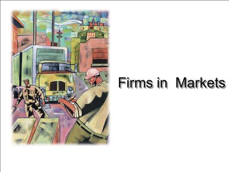 Firms in Markets.