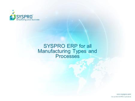 SYSPRO ERP for all Manufacturing Types and Processes