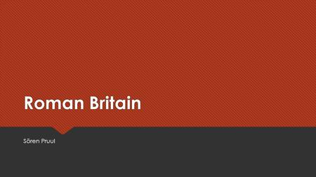 Roman Britain Sören Pruul. The invasion  Julius Ceasar in 55 and 54 BC  The Emperor Claudius in 43 AD  Better arms and were better trained  The Celts.