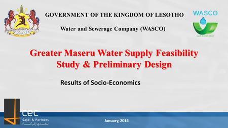 GOVERNMENT OF THE KINGDOM OF LESOTHO Water and Sewerage Company (WASCO) Greater Maseru Water Supply Feasibility Study & Preliminary Design Results of Socio-Economics.