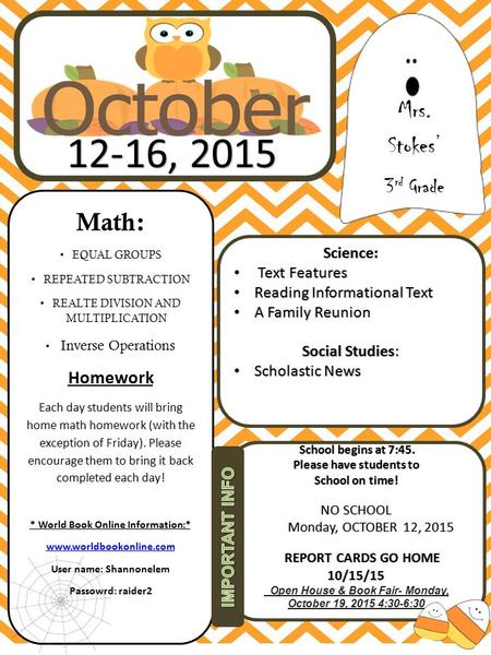 Math: EQUAL GROUPS REPEATED SUBTRACTION REALTE DIVISION AND MULTIPLICATION Inverse Operations Homework Each day students will bring home math homework.